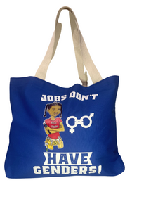 Royal Blue “Jobs Don’t Have Genders!” ™️Jumbo Tote Bag.