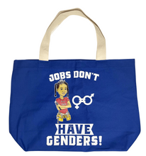 Royal Blue “Jobs Don’t Have Genders!” ™️Jumbo Tote Bag.