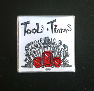 Tools & Tiaras Lapel Pin.