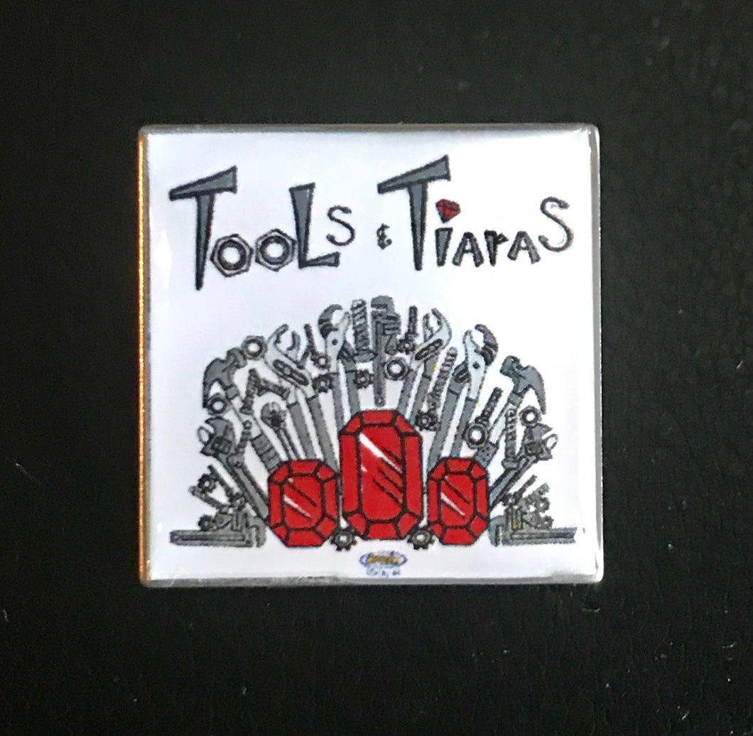 Tools & Tiaras Lapel Pin.